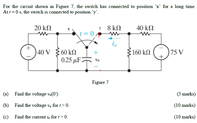 Solved For the circuit shown in Figure 7, the switch has | Chegg.com