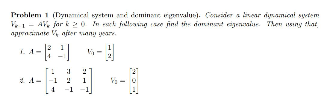 Solved Problem 1 (Dynamical System And Dominant Eigenvalue). | Chegg.com