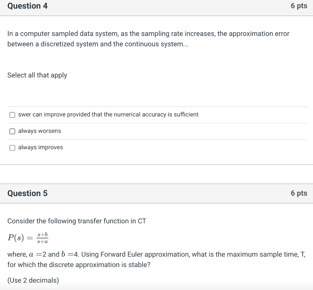 Solved Question 4 6 pts In a computer sampled data system, | Chegg.com
