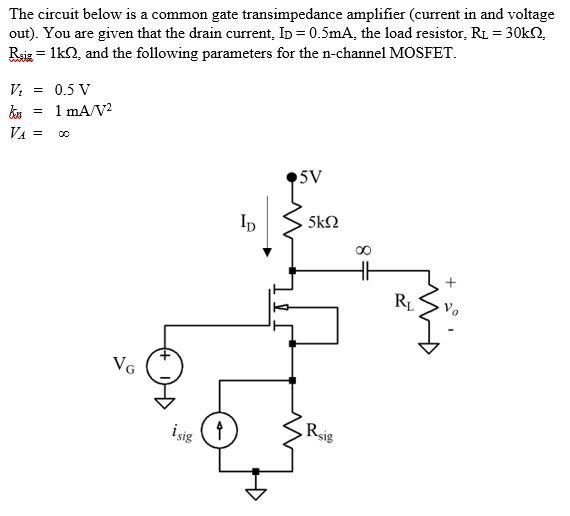 Solved The Circuit Below Is A Common Gate Transimpedance | Chegg.com