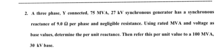 Solved 2. A three phase, Y connected, 75 MVA, 27 kV | Chegg.com
