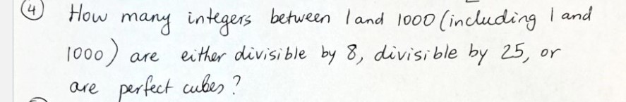 Solved 4) How many integers between I and 1000 (including I | Chegg.com