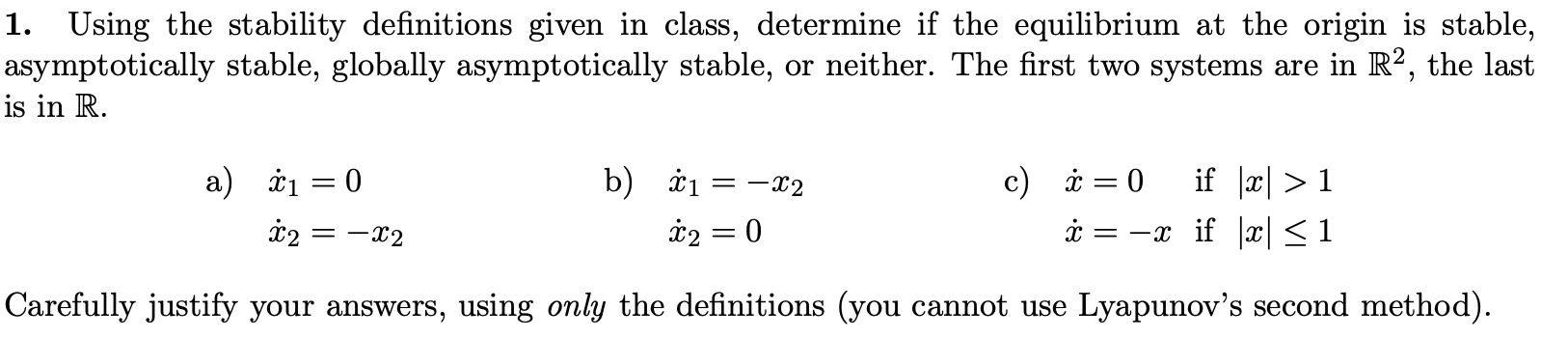 Solved 1. Using The Stability Definitions Given In Class, | Chegg.com