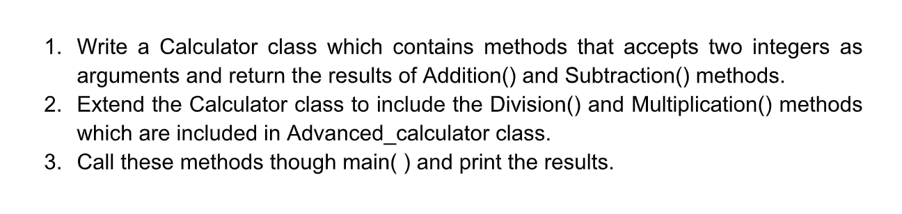 Solved 1. Write a Calculator class which contains methods | Chegg.com