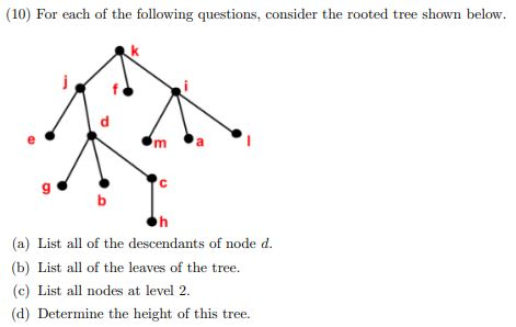 Solved (10) For each of the following questions, consider | Chegg.com