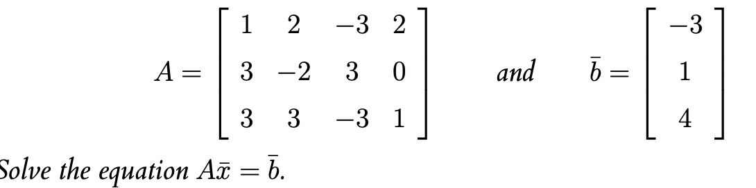 Solved A=⎣⎡1332−23−33−3201⎦⎤ and bˉ=⎣⎡−314⎦⎤ ation Axˉ=bˉ | Chegg.com