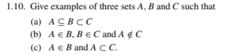 Solved 1.10. Give Examples Of Three Sets A, B And C Such | Chegg.com