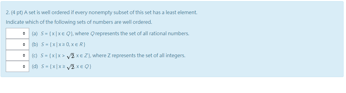 Solved 2.(4 pt) A set is well ordered if every nonempty | Chegg.com