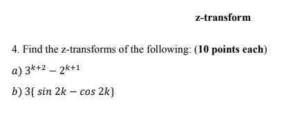 Solved Z-transform 4. Find The Z-transforms Of The | Chegg.com