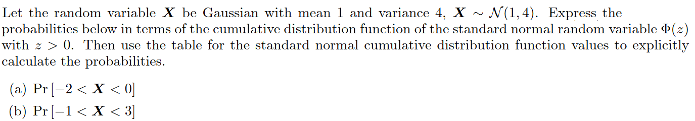 Solved Let the random variable X be Gaussian with mean 1 and | Chegg.com