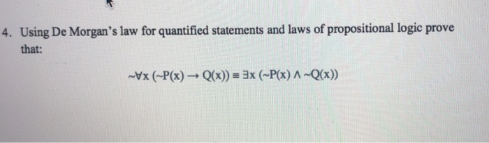 Solved 4. Using De Morgan's law for quantified statements | Chegg.com