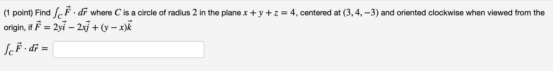 Solved (1 point) Find ScĒ. dr where C is a circle of radius | Chegg.com