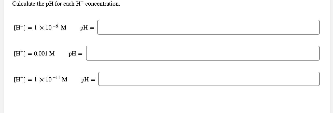 Solved Calculate the pH for each H+ concentration. [H+] = 1 | Chegg.com