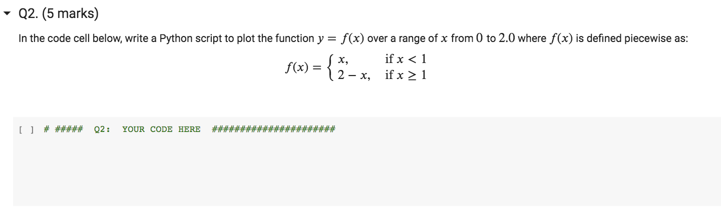 Solved - Q2. (5 Marks) In The Code Cell Below, Write A | Chegg.com