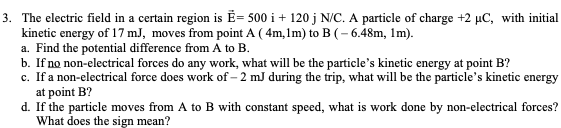Solved 3. The electric field in a certain region is Ē= 500 i | Chegg.com