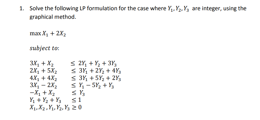 Lp Problem Mathematic Formulation 1. Solve the following LP formulation for the case | Chegg.com