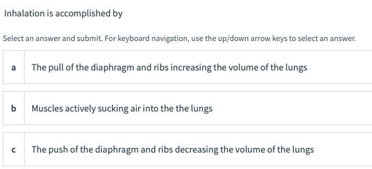 Solved Inhalation is accomplished by Select an answer and | Chegg.com