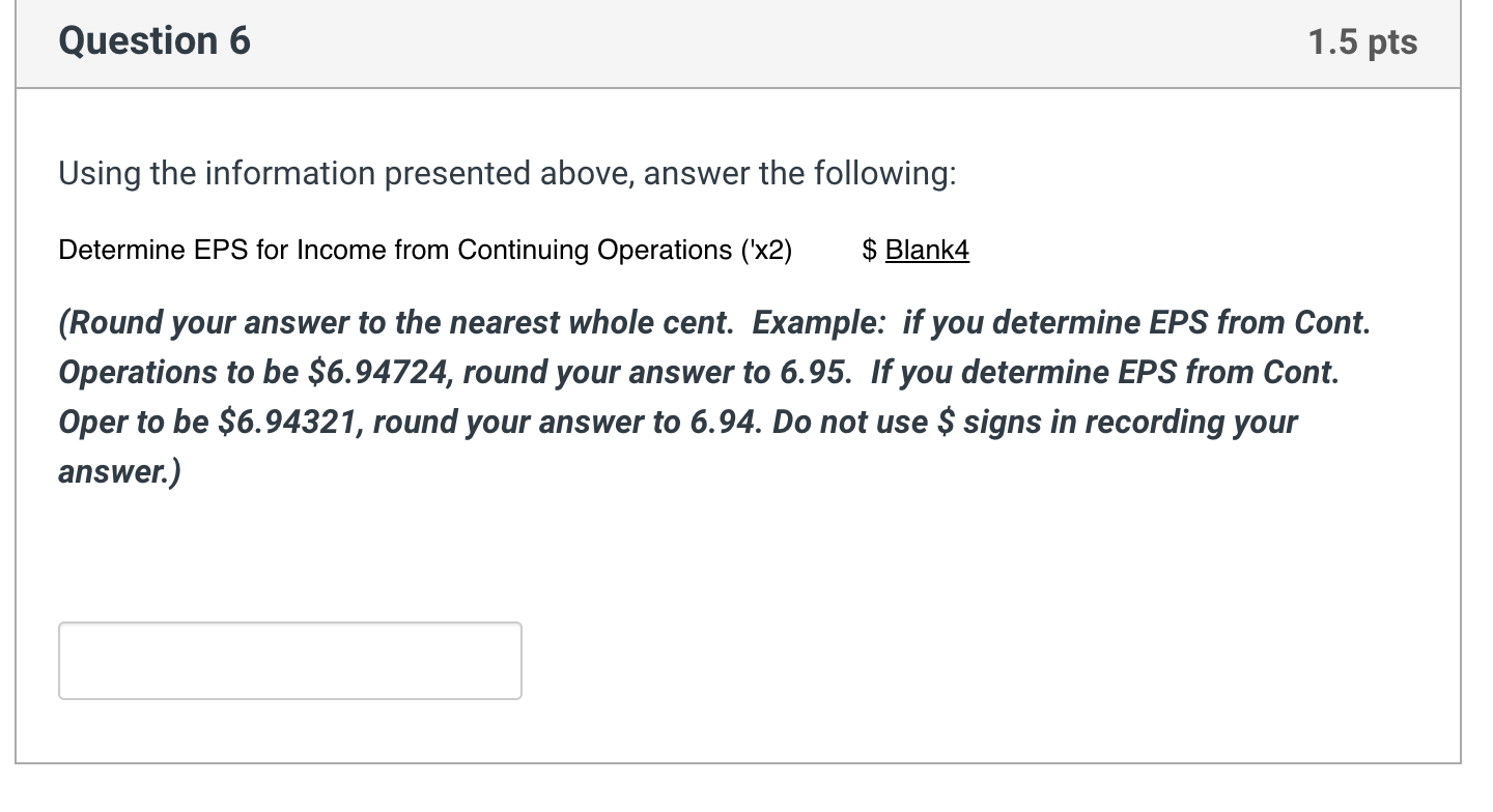 Solved Question 1 1 pts USE THE FOLLOWING INFORMATION TO | Chegg.com