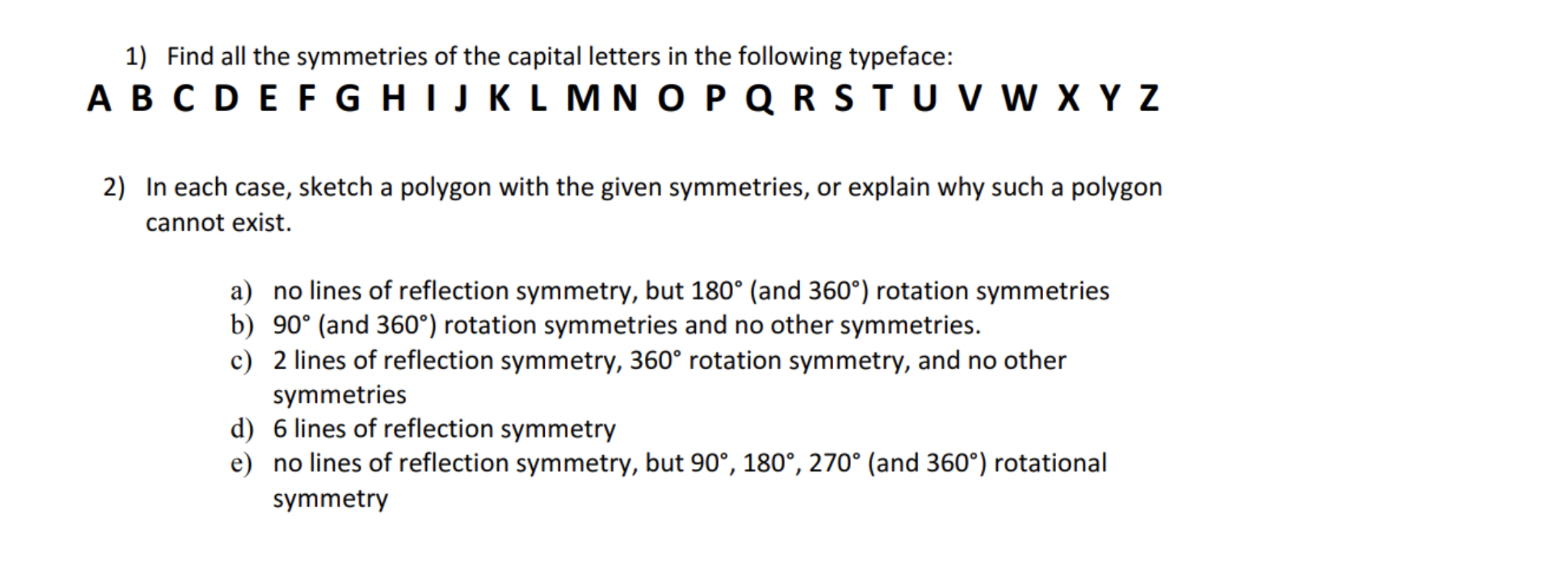 Solved 1) Find all the symmetries of the capital letters in