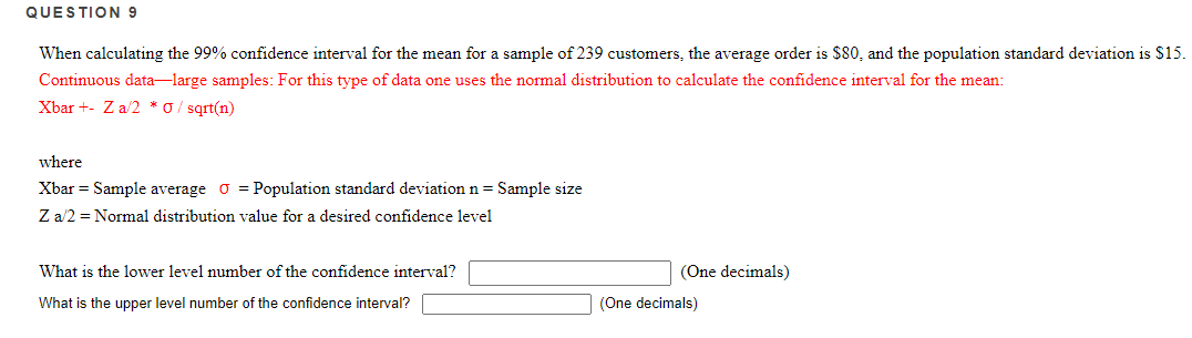 Solved QUESTION 9 When calculating the 99% confidence | Chegg.com