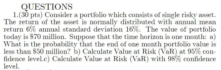 Solved QUESTIONS 1.(30 pts) Consider a portfolio which | Chegg.com