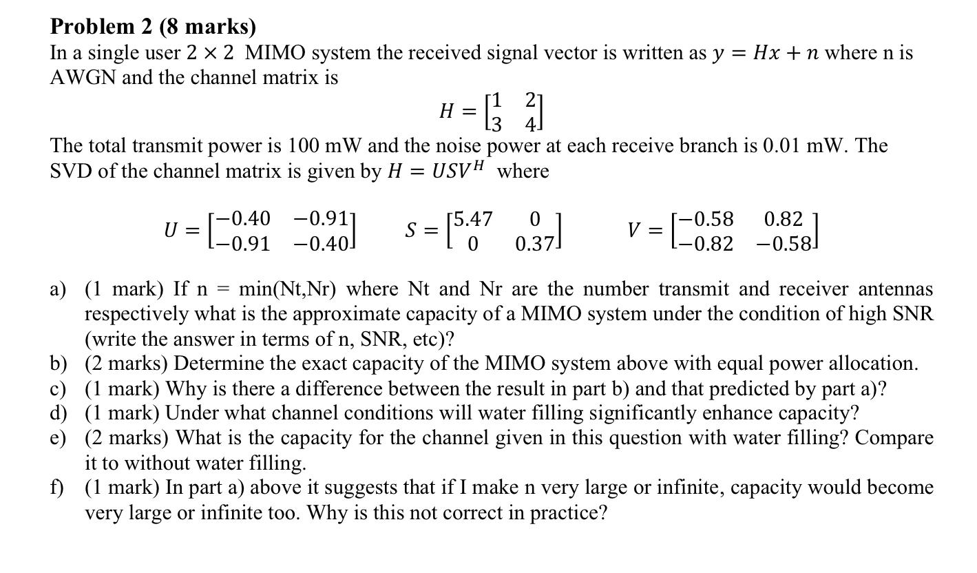 Solved Problem 2 (8 marks) In a single user 2 x 2 MIMO | Chegg.com