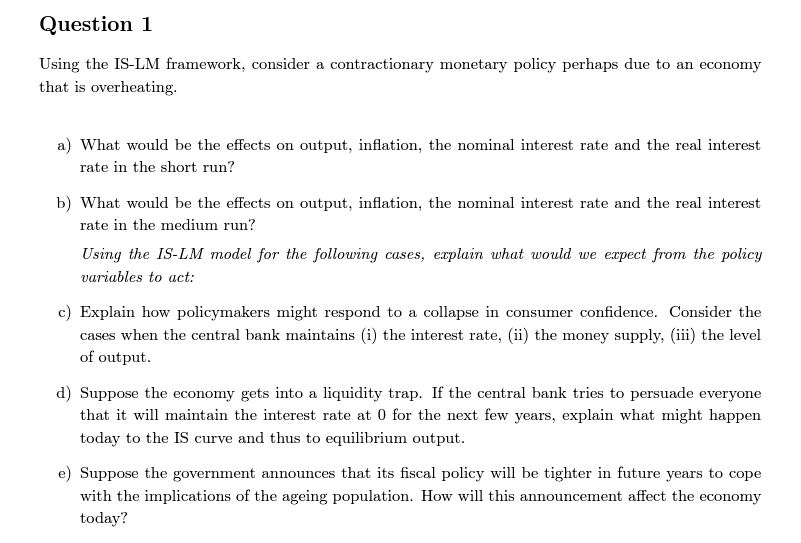 Solved Question 1 Using the IS-LM framework, consider a | Chegg.com