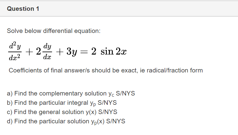 Solved Question 1 Solve below differential equation: dy dy | Chegg.com