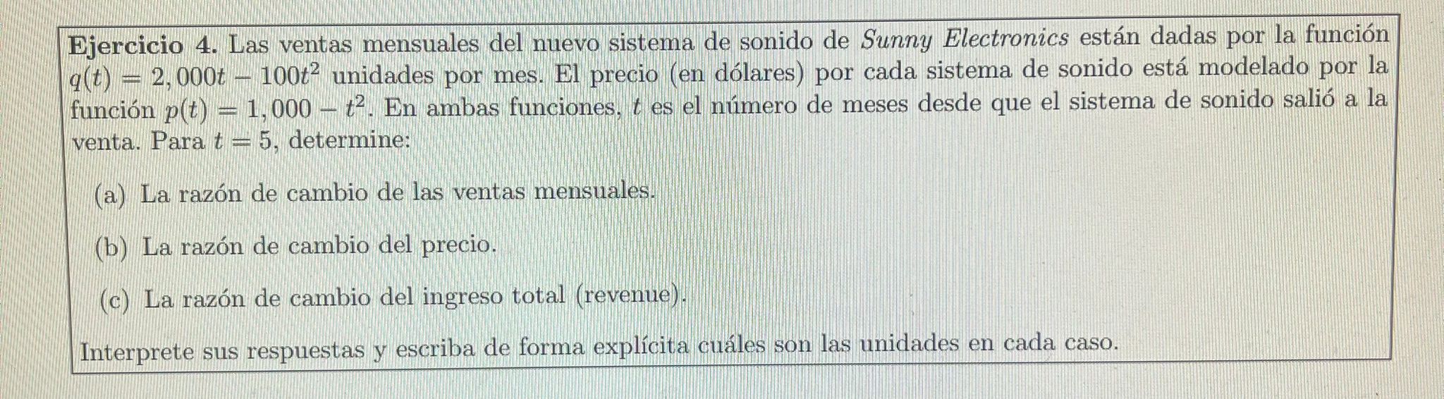 Ejercicio 4. Las ventas mensuales del nuevo sistema de sonido de Sunny Electronics están dadas por la función \( q(t)=2,000 t