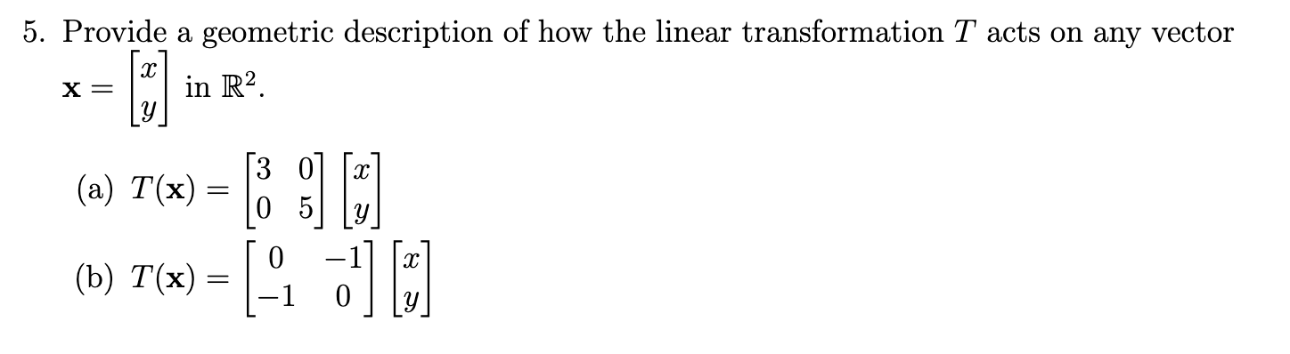 Solved 5. Provide a geometric description of how the linear | Chegg.com