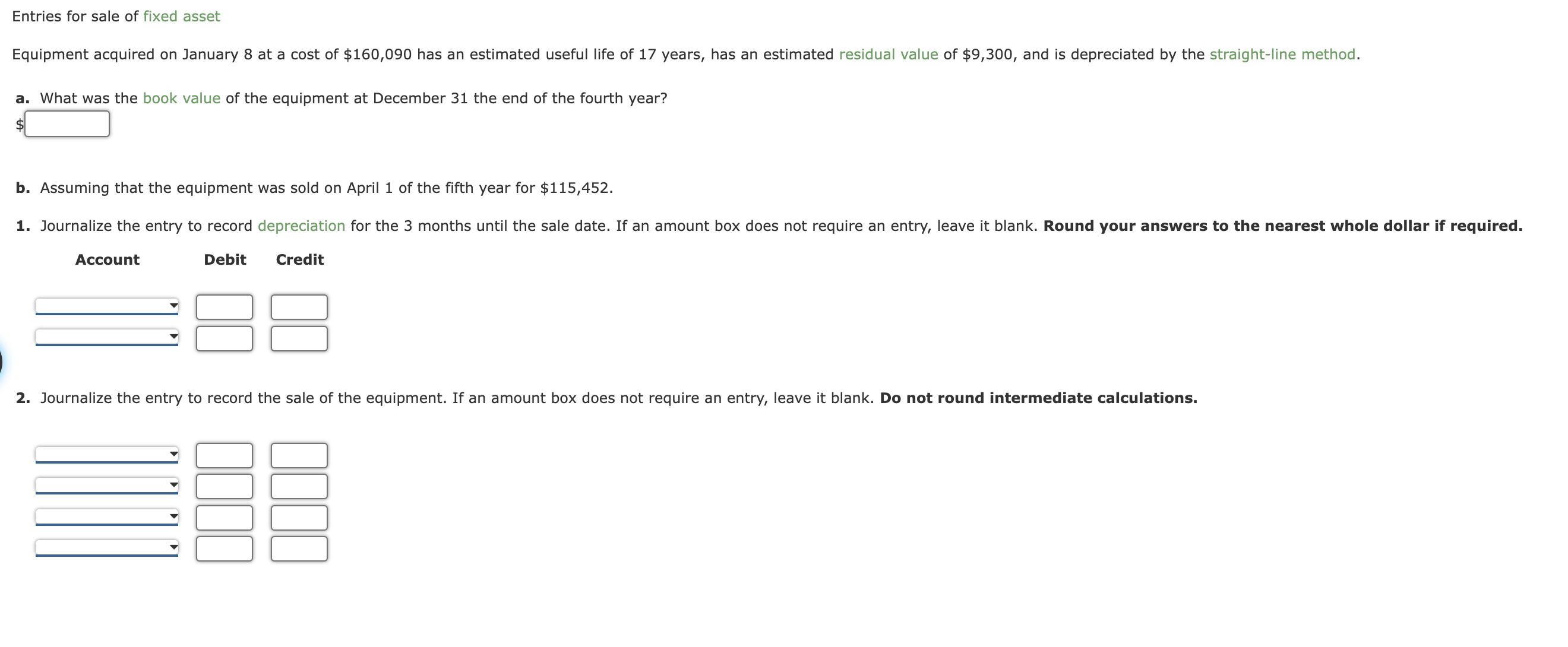 Solved Entries for sale of fixed asset a. What was the book