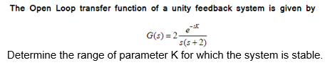 Solved The Open Loop transfer function of a unity feedback | Chegg.com