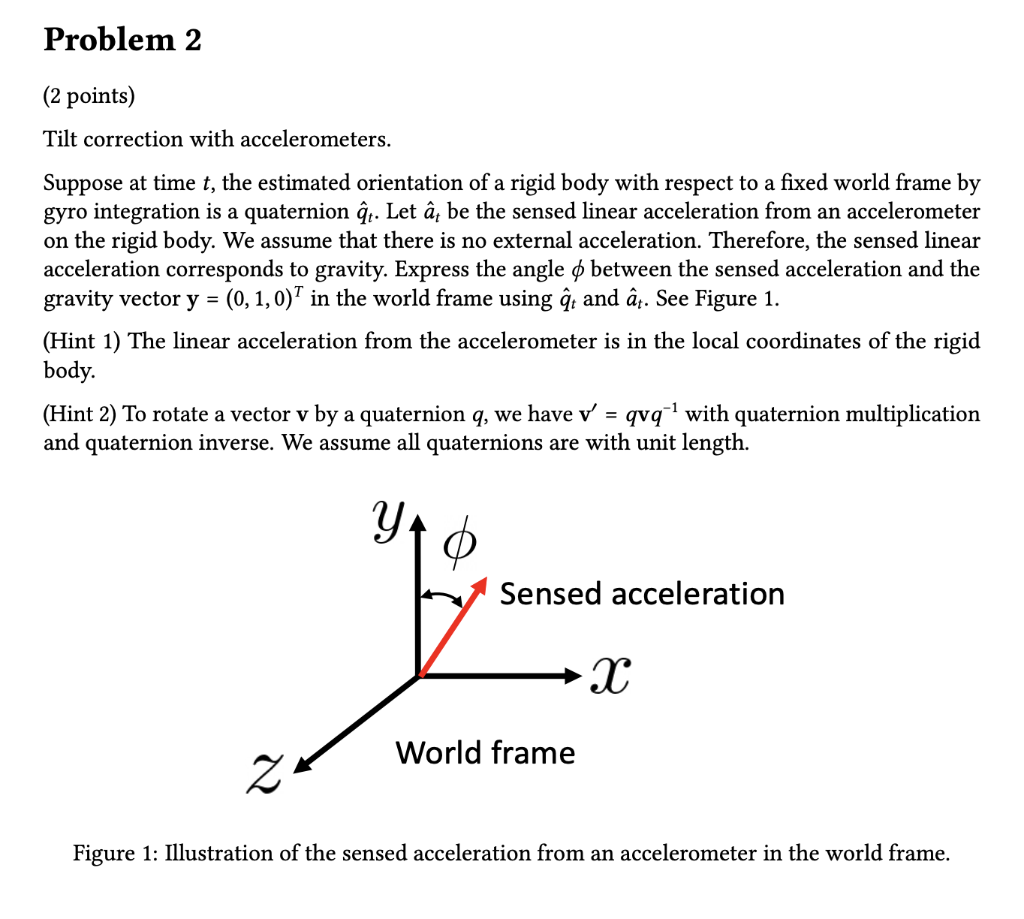 ( 2 points) Tilt correction with accelerometers.