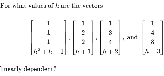 Solved For what values of h are the vectors | Chegg.com