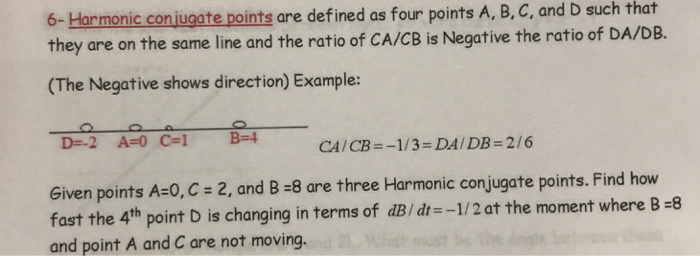 Solved Harmonic Conjugate points are defined as 4 points A, | Chegg.com