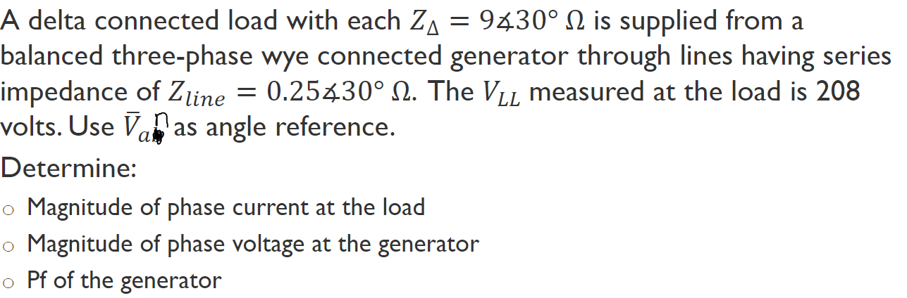 Solved = а A delta connected load with each ZA = 9430° 12 is | Chegg.com