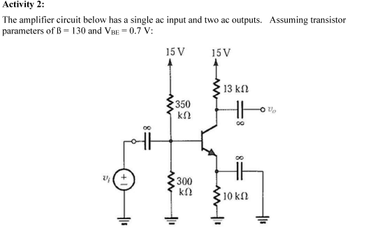 Solved Activity 2: The amplifier circuit below has a single | Chegg.com