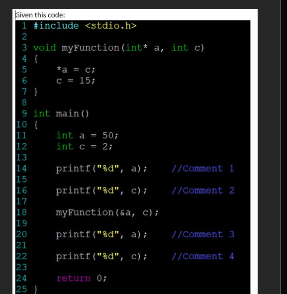 Solved what value will the print statements at Comment 1 | Chegg.com