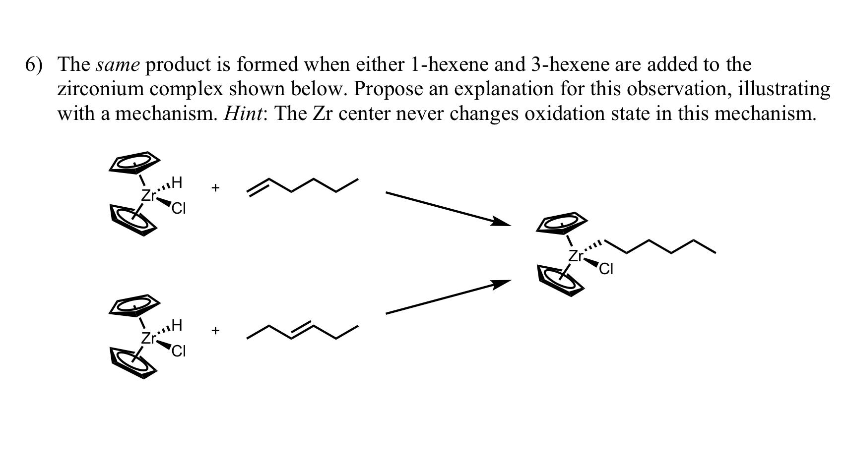 Solved The same product is formed when either 1-hexene and | Chegg.com