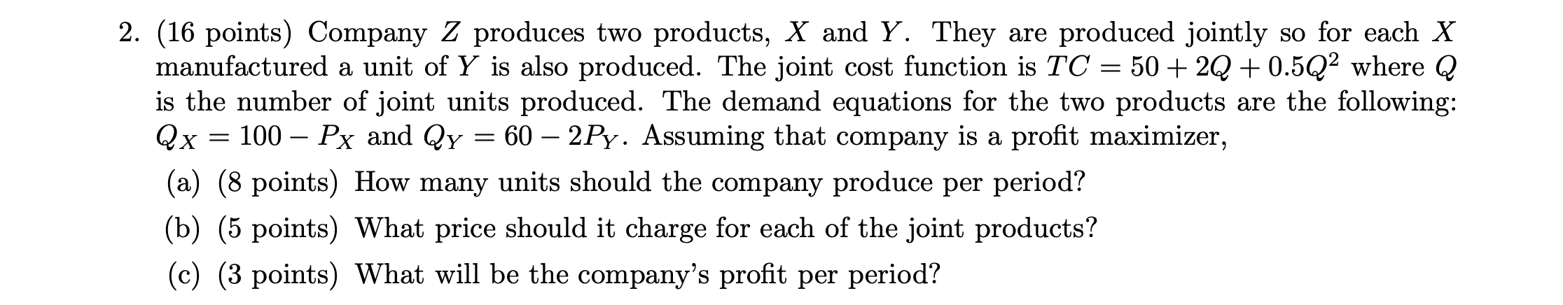 Solved 2. (16 points) Company Z produces two products, X and | Chegg.com