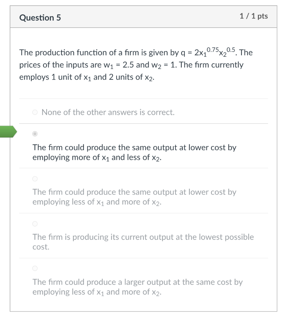 Solved Question 5 1/1 pts The production function of a firm | Chegg.com
