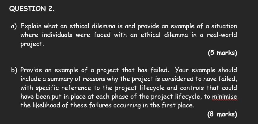 Solved QUESTION 2. 2 A) Explain What An Ethical Dilemma Is | Chegg.com