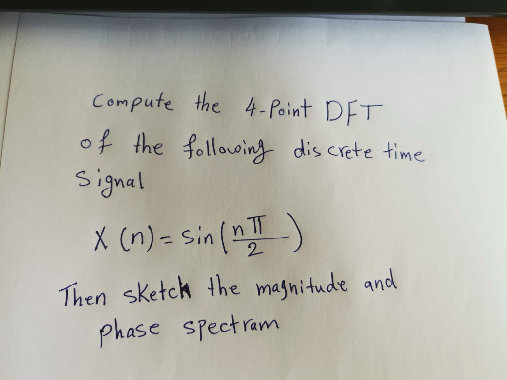 Solved Compute the 4-Point DFT of the following discrete | Chegg.com