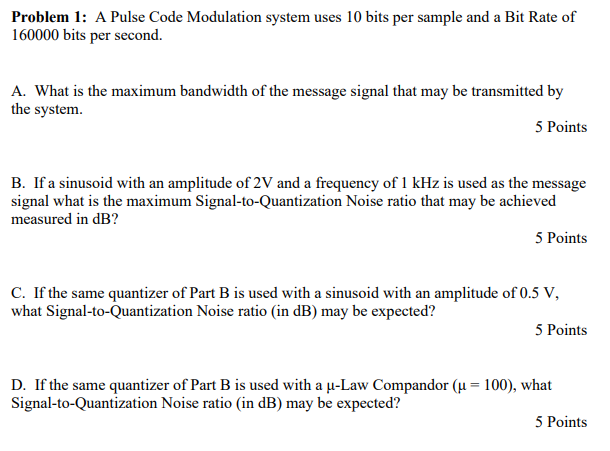 Solved Problem 1: A Pulse Code Modulation system uses 10 | Chegg.com
