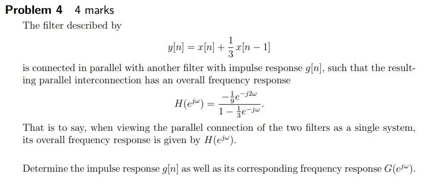 Solved Problem 44 marks The filter described by | Chegg.com
