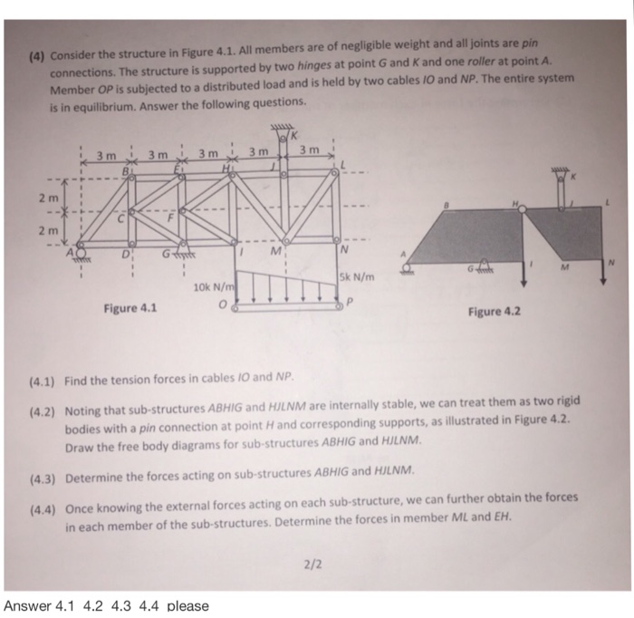 Solved (4) Consider the structure in Figure 4.1. All members | Chegg.com