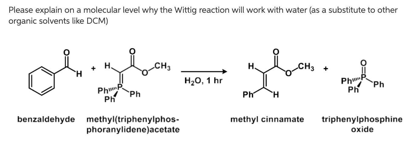 Solved Please explain on a molecular level why the Wittig | Chegg.com