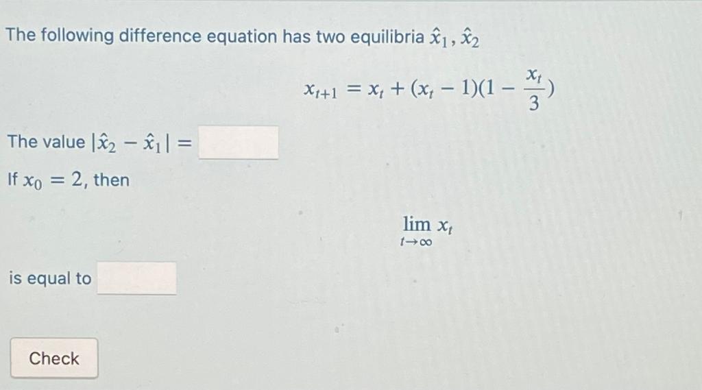 Solved Consider the recursive relation xt+1=69xt2 (a) Find | Chegg.com