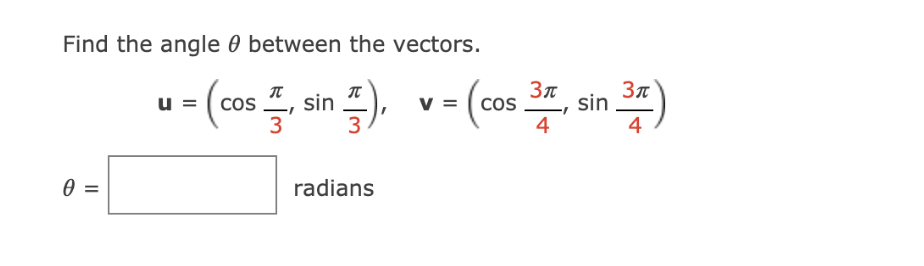 Solved Find the angle between the vectors. = (cos, sin )v= | Chegg.com