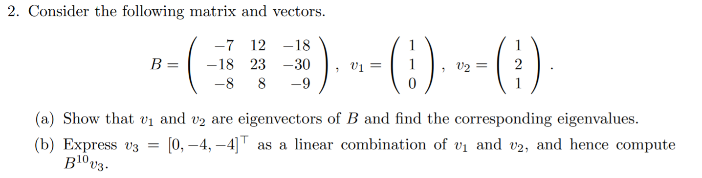 Solved 2 Consider The Following Matrix And Vectors 7 1